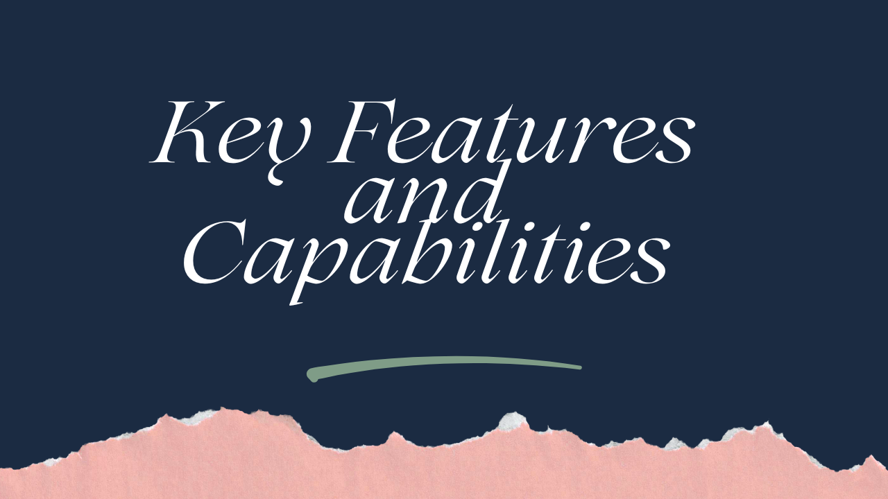 Key Features and Capabilities Image.png