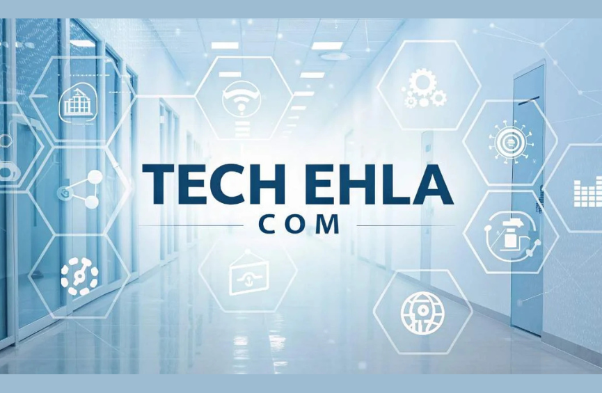 Techehla com: Your Gateway to the Latest in Tech and Innovation
