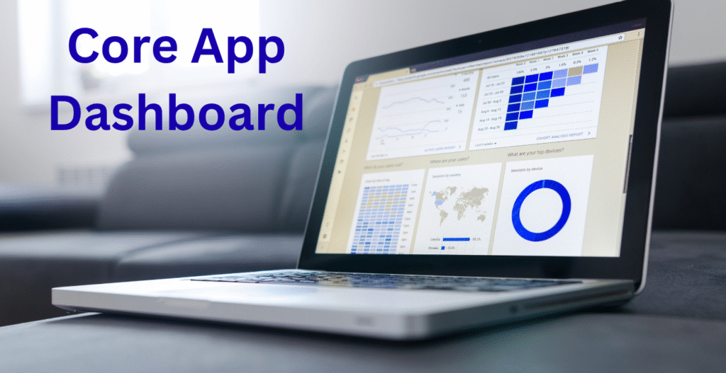 Core App Dashboard: A Complete Guide to Building Powerful Visual ...