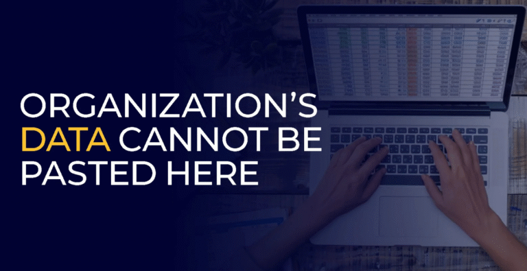 Your Organization's Data Cannot Be Pasted Here: Causes and Easy Fixes