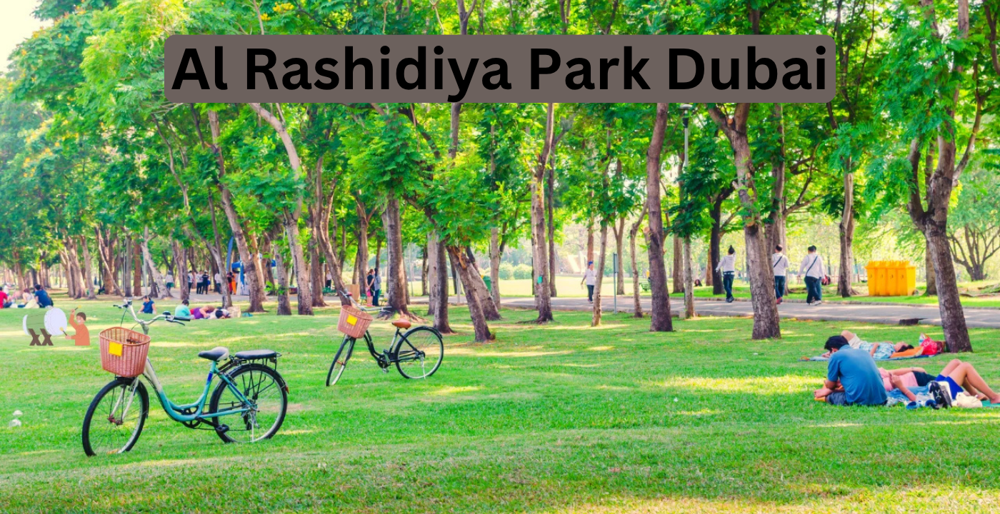 Al Rashidiya Park Dubai: A Green Escape in the Heart of the City