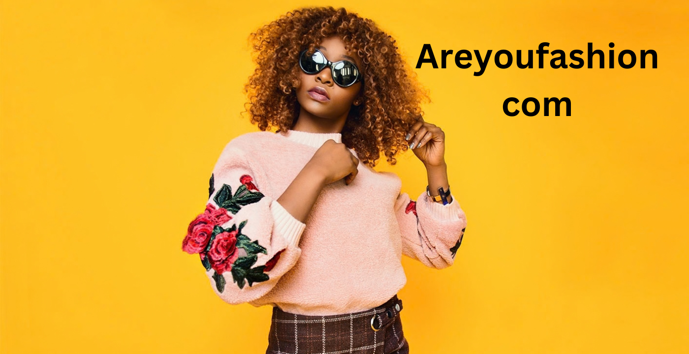 Areyoufashion com: Where Style Meets Everyday Life